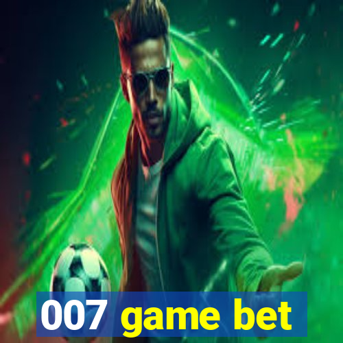 007 game bet